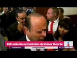 SRE solicita extradición de César Duarte, ex gobernador de Chihuahua | Noticias con Yuriria