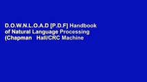 D.O.W.N.L.O.A.D [P.D.F] Handbook of Natural Language Processing (Chapman   Hall/CRC Machine