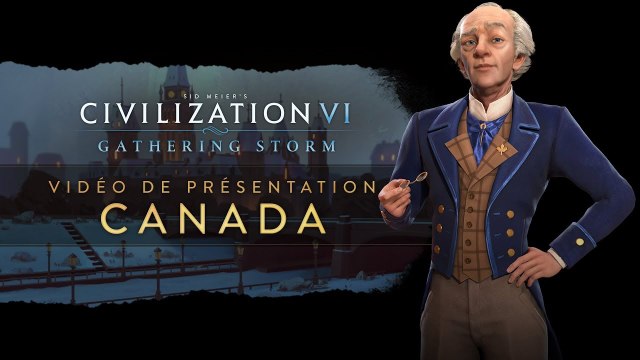 Civilization VI : Gathering Storm - Trailer 'Le Canada'