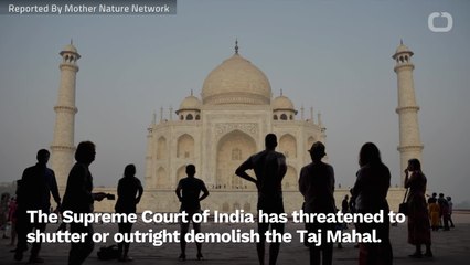 Taj Mahal Threatened With Demolition