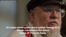 When Will George R.R. Martin Finish His 'Game Of Thrones' Books?