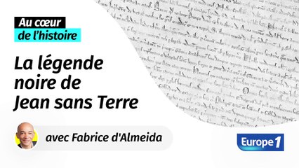 Jean sans Terre : le roi maudit à l’origine d’un texte fondateur de la démocratie