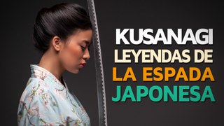 Kusanagi | La legendaria espada japonesa ⚔️