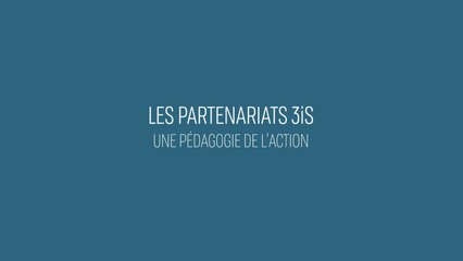 Les partenariats 3iS - Une pédagogie de l'action