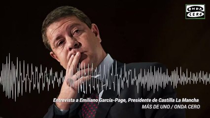 Entrevista de García-Page en Onda Cero