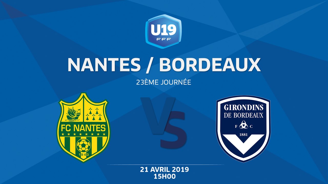 U19 National, Journée 23 : FC NANTES / FC GIRONDINS BORDEAUX - Dimanche 21 AVRIL à 15h