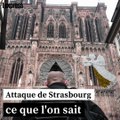 Tireur, victimes, traque: attentat de Strasbourg, ce que l'on sait