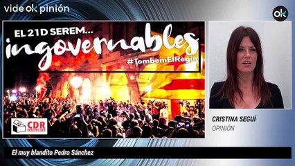 VideOKpinión Cristina Seguí: El muy blandito Pedro Sánchez