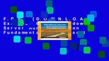F.R.E.E [D.O.W.N.L.O.A.D] Exam 98-365 MTA Windows Server Administration Fundamentals (Microsoft