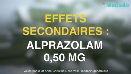 Alprazolam 0,50 mg : attention aux effets secondaires !