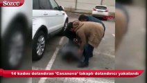 14 kadını dolandıran 'Casanova' lakaplı dolandırıcı yakalandı