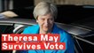 UK Prime Minister Theresa May Survives No Confidence Vote