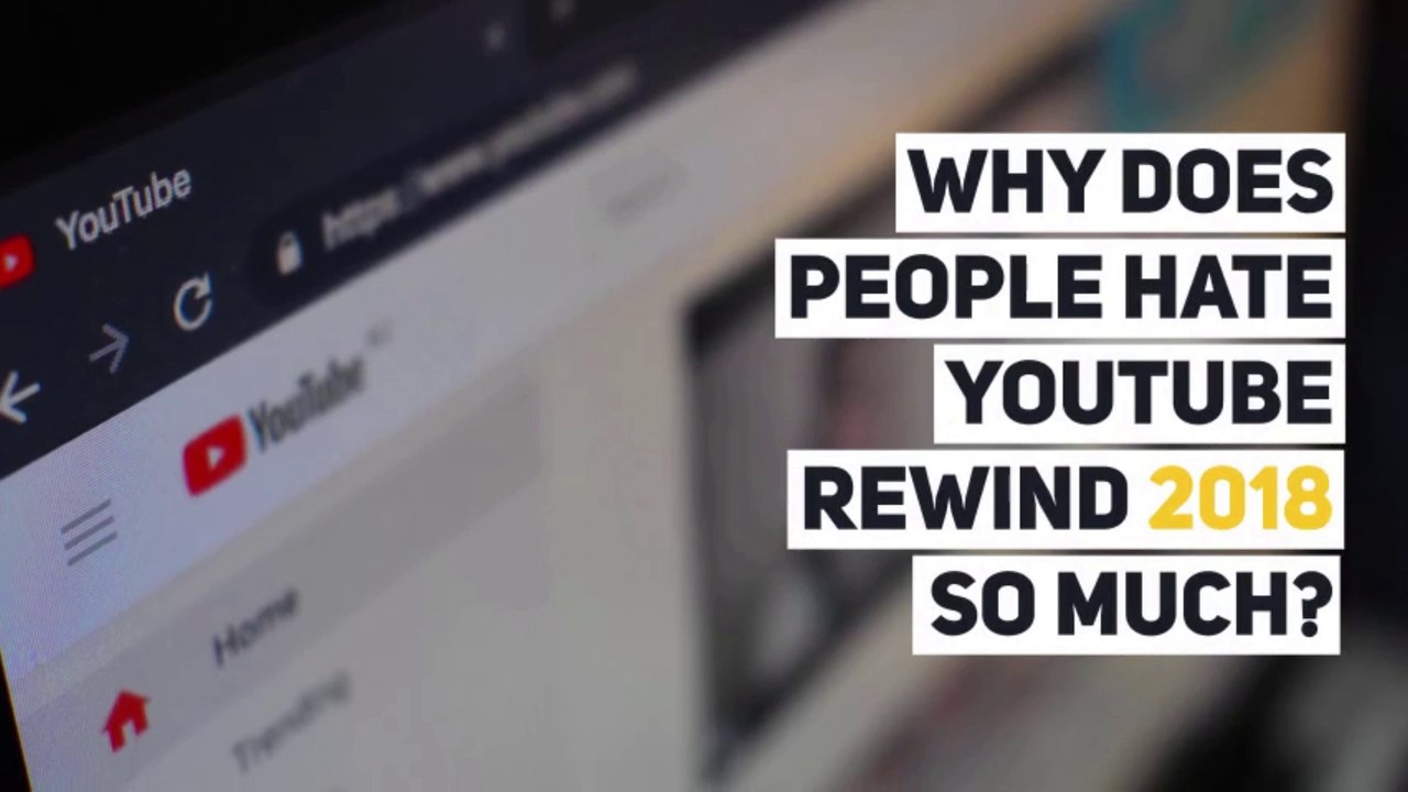 Why Does People Hate Youtube Rewind 2018 So Much? - video Dailymotion