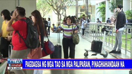 Pagdagsa ng mga tao sa mga paliparan, pinaghahandaan na