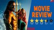 Aquaman Movie Review | Jason Momoa