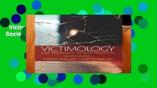 Victimology: Legal, Psychological, and Social Perspectives: Volume 4 Complete