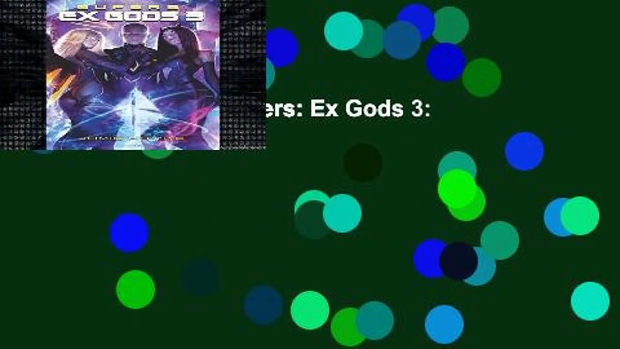 About For Books Supers: Ex Gods 3: Volume 3  Review