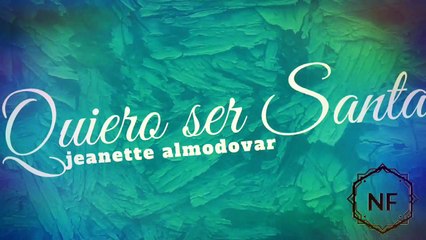Quiero ser Santa - Jeanette Almodovar Original by New Field Productions