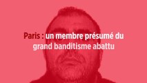 INFO Le Point: un membre présumé du grand banditisme abattu à Paris