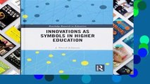 New E-Book Innovations as Symbols in Higher Education (Routledge Research in Education) For Kindle