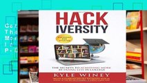 Get Ebooks Trial HACKiversity: The Secrets to Achieving More by Doing Less in College D0nwload P-DF