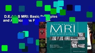 D.E.A.L.S MRI: Basic Principles and Applications For Kindle