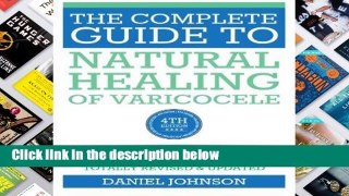 P.R.I.M.E.R. R.E.A.D.I.N.G  The Complete Guide to Natural Healing of Varicocele: Varicocele