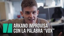 Arkano improvisa con la palabra 