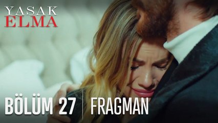 Yasak Elma 27. Bölüm Fragmanı