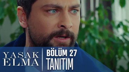 Yasak Elma 27. Bölüm Tanıtımı