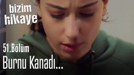 Filiz'in burnu kanadı! - Bizim Hikaye 51. Bölüm