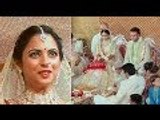 Inside Video Of Isha Ambani & Anand Piramal's Wedding