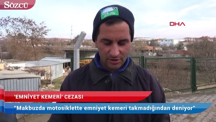 Motosiklet sürücüsüne ’emniyet kemeri’ cezası