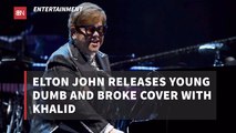 Elton John And Khalid Releases New Music