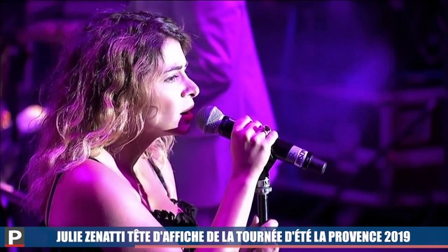 Julie Zenatti tête d'affiche de la tournée d'été La Provence 2019