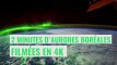 2 minutes d'aurores boréales filmées en 4K depuis l'espace