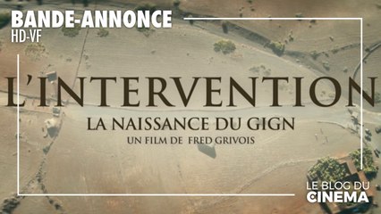 L'INTERVENTION - LA NAISSANCE DU GIGN : bande-annonce [HD]