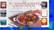 Reading 34 5-Ingredient Crockpot Recipes: A Cookbook of the Easiest Slow Cooker Dish Ideas! For