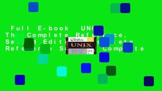 Full E-book  UNIX: The Complete Reference, Second Edition (Complete Reference Series) Complete