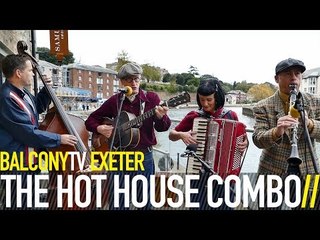 THE HOT HOUSE COMBO - TWO FACED DOUBLE TALKING JOE (BalconyTV)