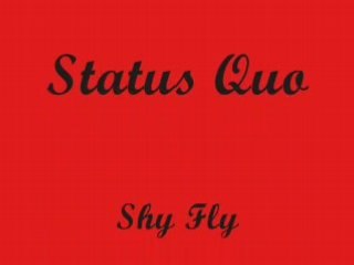 Status Quo Shy Fly