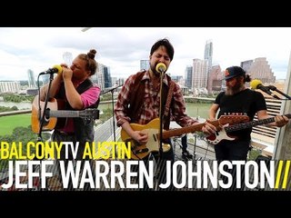 JEFF WARREN JOHNSTON - THANGS ARE LOOKIN UP (BalconyTV)