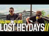 LOST HEYDAYS - NEED A LITTLE TIME (BalconyTV)