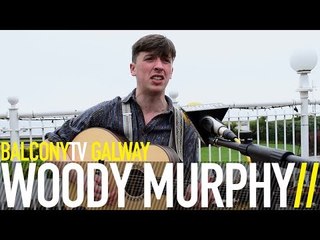 WOODY MURPHY - CRUCIFY MY MIND (BalconyTV)