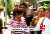 Ministro de Economía propone vacaciones de 22 días laborales