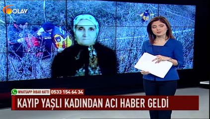 Kayıp yaşlı kadından acı haber geldi