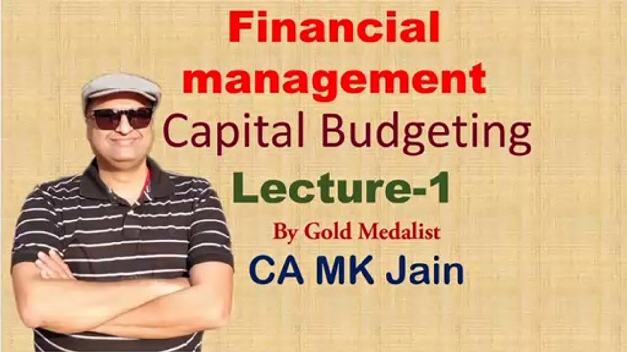 Financial management for CA Inter FM group 2 | Capital Budgeting
