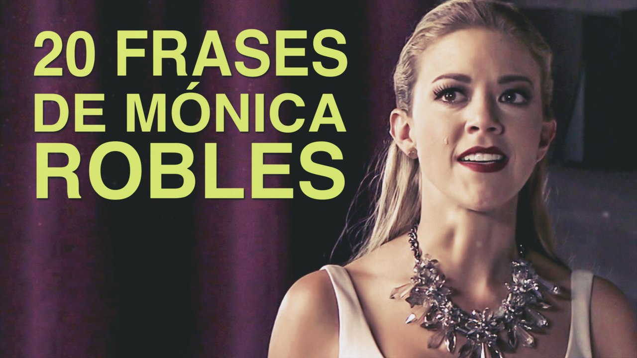 20 Frases de Mónica Robles | Carácter de El Señor de los Cielos