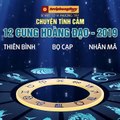 FB Chuyện tình cảm của 12 cung hoàng đạo trong năm 2019 - Thiên Bình, Bọ Cạp, Nhân Mã