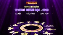 MS Chuyện tình cảm của 12 cung hoàng đạo trong năm 2019 - Ma Kết, Bảo Bình, Song Ngư